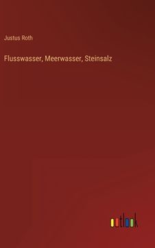 portada Flusswasser, Meerwasser, Steinsalz (en Alemán)