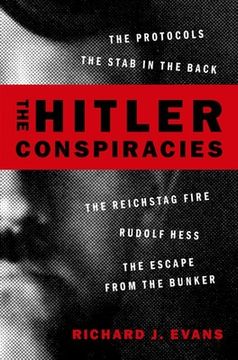 portada The Hitler Conspiracies: The Protocols - The Stab in the Back - The Reichstag Fire - Rudolf Hess - The Escape from the Bunker (in English)