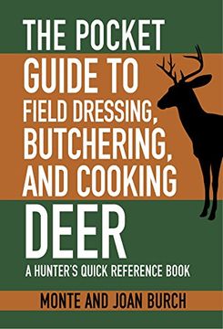 portada The Pocket Guide to Field Dressing, Butchering, and Cooking Deer: A Hunter's Quick Reference Book (Skyhorse Pocket Guides) (en Inglés)