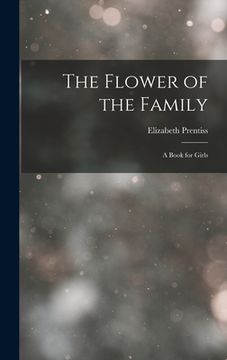 portada The Flower of the Family: A Book for Girls (en Inglés)