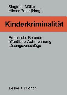 portada Kinderkriminalität: Empirische Befunde, Öffentliche Wahrnehmung, Lösungsvorschläge (in German)