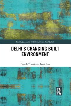 portada Delhi'S Changing Built Environment (Routledge Studies in International Real Estate) (in English)