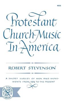 portada Protestant Church Music in America: A Short Survey of Men and Movements from 1564 to the Present