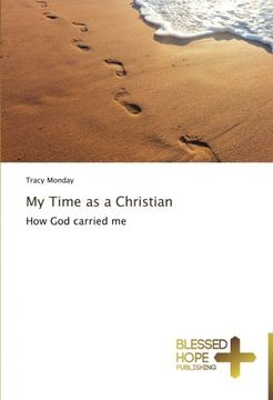 portada My Time as a Christian: How God carried me
