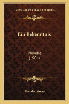 portada Ein Bekenntnis: Novelle (1904) (en Alemán)
