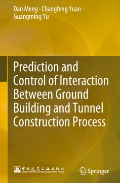 portada Prediction and Control of Interaction Between Ground Building and Tunnel Construction Process 