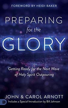 portada Preparing for the Glory: Getting Ready for the Next Wave of Holy Spirit Outpouring (in English)
