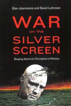 portada War on the Silver Screen: Shaping America's Perception of History