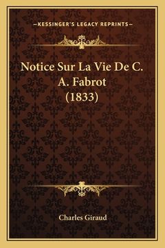 portada Notice Sur La Vie De C. A. Fabrot (1833) (en Francés)