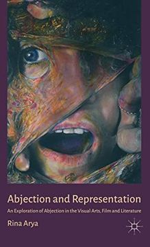 portada Abjection and Representation: An Exploration of Abjection in the Visual Arts, Film and Literature (in English)