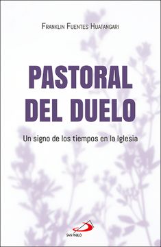 portada Pastoral del Duelo un Signo de los Tiempos de la Iglesia (in Spanish)