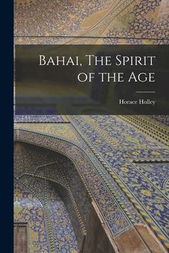 portada Bahai, The Spirit of the Age (en Inglés)