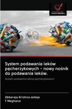 portada System podawania leków pęcherzykowych - nowy nośnik do podawania leków. (en Polaco)