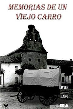 portada Memorias de un Viejo Carro (la Saga del Carro) (in Spanish)