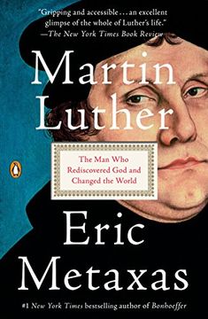 portada Martin Luther: The man who Rediscovered god and Changed the World (in English)