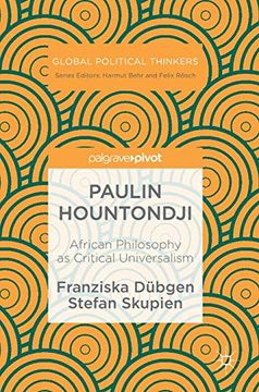 portada Paulin Hountondji: African Philosophy as Critical Universalism (Global Political Thinkers) (en Inglés)