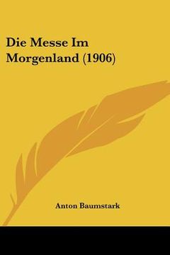 portada Die Messe Im Morgenland (1906) (en Alemán)