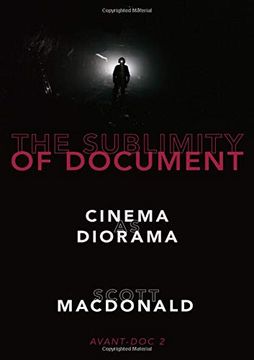 portada The Sublimity of Document: Cinema as Diorama (in English)