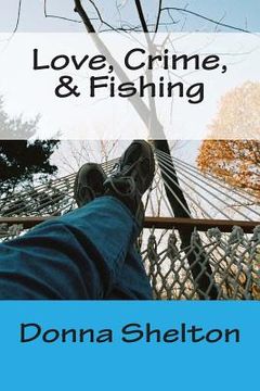 portada Love, Crime, & Fishing (en Inglés)