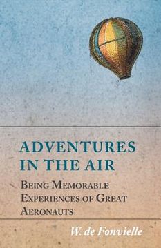 portada Adventures in the Air - Being Memorable Experiences of Great Aeronauts (in English)