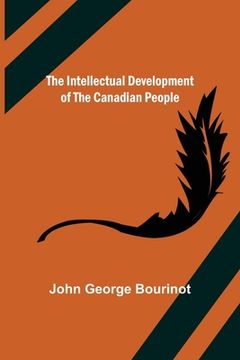 portada The Intellectual Development of the Canadian People (en Inglés)