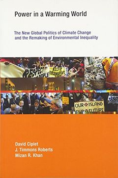portada Power in a Warming World: The New Global Politics of Climate Change and the Remaking of Environmental Inequality (Earth System Governance)