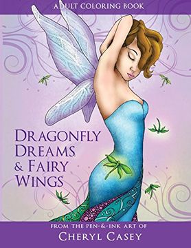 portada Adult Coloring Book: Dragonfly Dreams and Fairy Wings: Coloring Books for Grown-Ups 