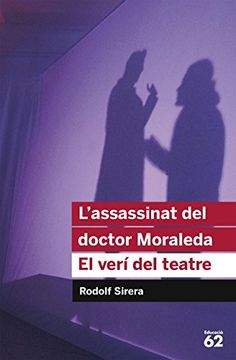 L'Assassinat del Doctor Moraleda. El Verí del Teatre - Reedició (Educació 62) (en Catalán)