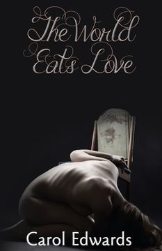 portada The World Eats Love (en Inglés)