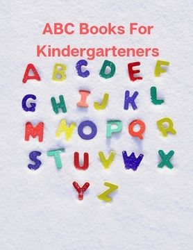 portada ABC Books For Kindergarteners: Activity letters from A to Z- for kids age 2-3 (en Inglés)