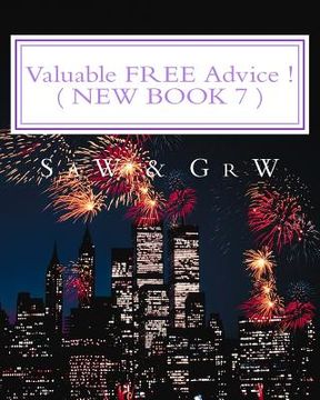 portada Valuable FREE Advice ! ( NEW BOOK 7 ): New S U R V i V A L Information (in English)