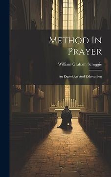 portada Method in Prayer: An Exposition and Exhortation (en Inglés)