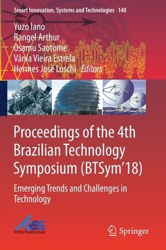 portada Proceedings of the 4th Brazilian Technology Symposium (Btsym'18): Emerging Trends and Challenges in Technology (en Inglés)