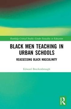 portada Black Men Teaching in Urban Schools: Reassessing Black Masculinity (en Inglés)