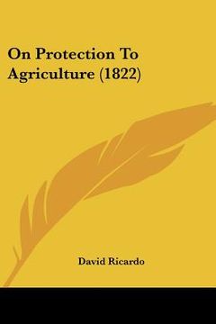 portada on protection to agriculture (1822) (en Inglés)