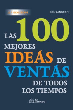 portada Las 100 Mejores Ideas de Ventas de Todos los Tiempos (in Spanish)
