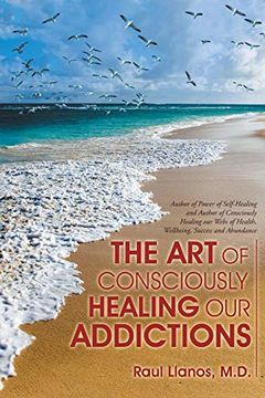 portada The art of Consciously Healing our Addictions (en Inglés)