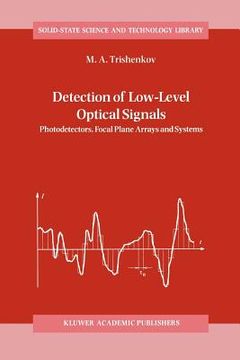 portada detection of low-level optical signals: photodetectors, focal plane arrays and systems (en Inglés)