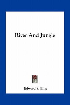 portada river and jungle (en Inglés)