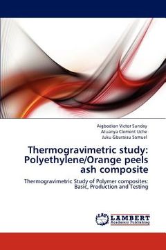 portada thermogravimetric study: polyethylene/orange peels ash composite (en Inglés)