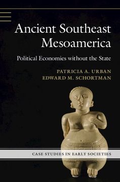 portada Ancient Southeast Mesoamerica: Political Economies Without the State (en Inglés)