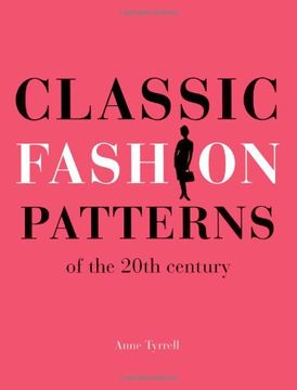 portada Classic Fashion Patterns of the 20th century: Make your own vintage clothing