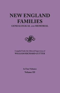 portada new england families. genealogical and memorial. 1913 edition. in four volumes. volume iii (en Inglés)