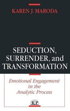 portada Seduction, Surrender, and Transformation: Emotional Engagement in the Analytic Process (Relational Perspectives Book Series)
