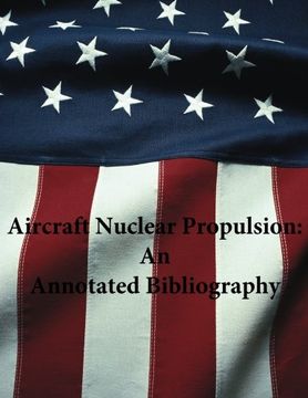 portada Aircraft Nuclear Propulsion: An Annotated Bibliography