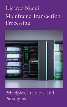 portada Mainframe Transaction Processing: Principles, Practices, and Paradigms (in English)