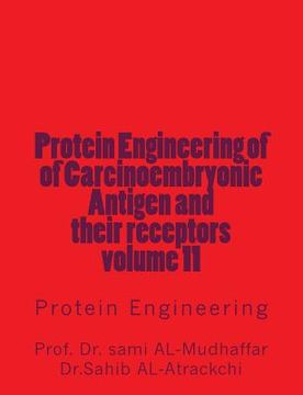 portada Protein Engineering of of Carcinoembryonic Antigen and their receptors: Protein Engineering (en Inglés)