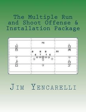 portada The Multiple Run and Shoot Offense & Installation Package (en Inglés)