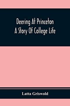 portada Deering at Princeton; A Story of College Life (en Inglés)