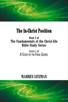 portada The In-Christ Position: Book 2 of the Fundamentals of the Christ-Life Bible Study Series (2)